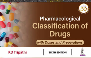 Pharmacological Classification of Drugs with Doses and Preparations by K D Tripathi
