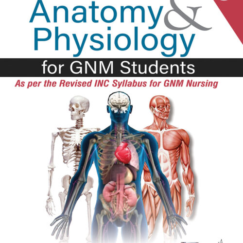 Textbook of Anatomy and Physiology for GNM Students by PR Ashalatha