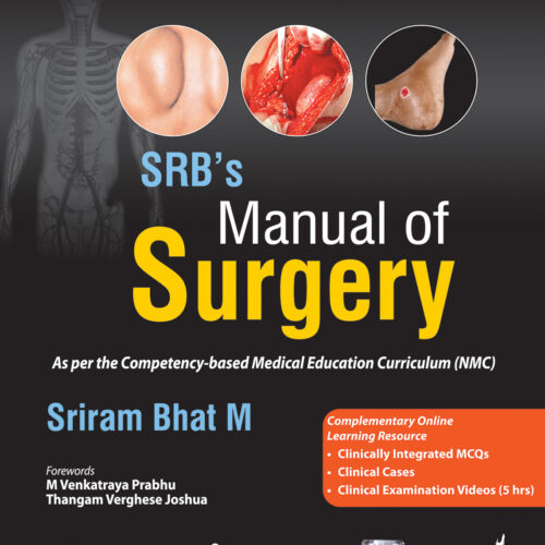 SRB’s Manual of Surgery by Sriram Bhat M