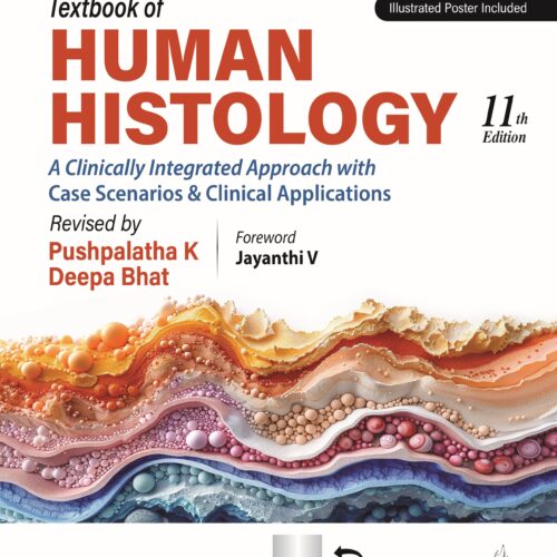 IB Singh's Textbook of Human Histology by Pushpalatha K and Deepa Bhatt