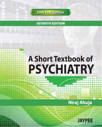 A Short Textbook of Psychiatry by Ahuja