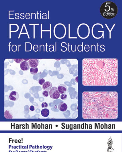 Essential Pathology for Dental Students with Practical Pathology