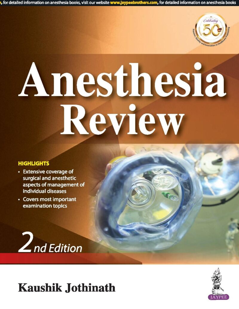 Anesthesia Review by Kaushik Jothinath