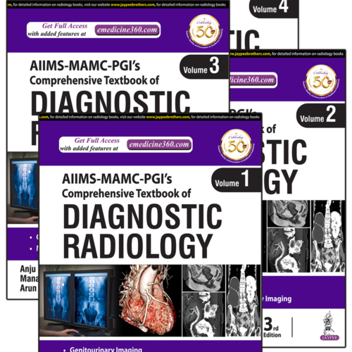 AIIMS-MAMC-PGI’s Comprehensive Textbook of Diagnostic Radiology