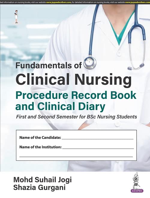 Fundamentals of Clinical Nursing Procedure Record Book & Clinical Diary Fundamentals of Clinical Nursing Procedure Record Book & Clinical Diary