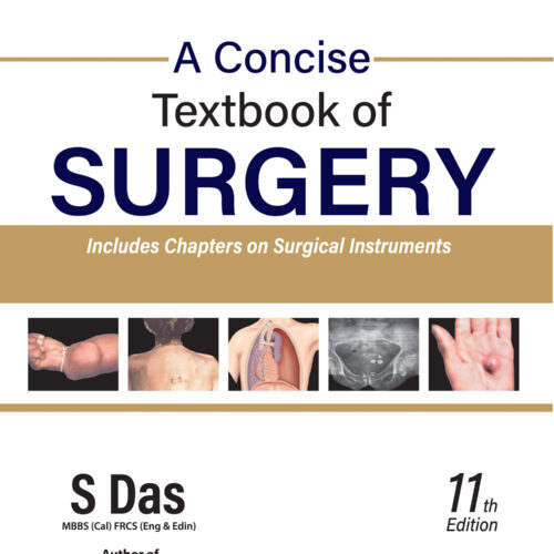 A Concise Textbook of Surgery by S Das