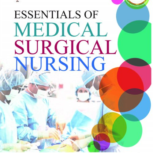 Essentials of Medical Surgical Nursing by Basavanthappa BT