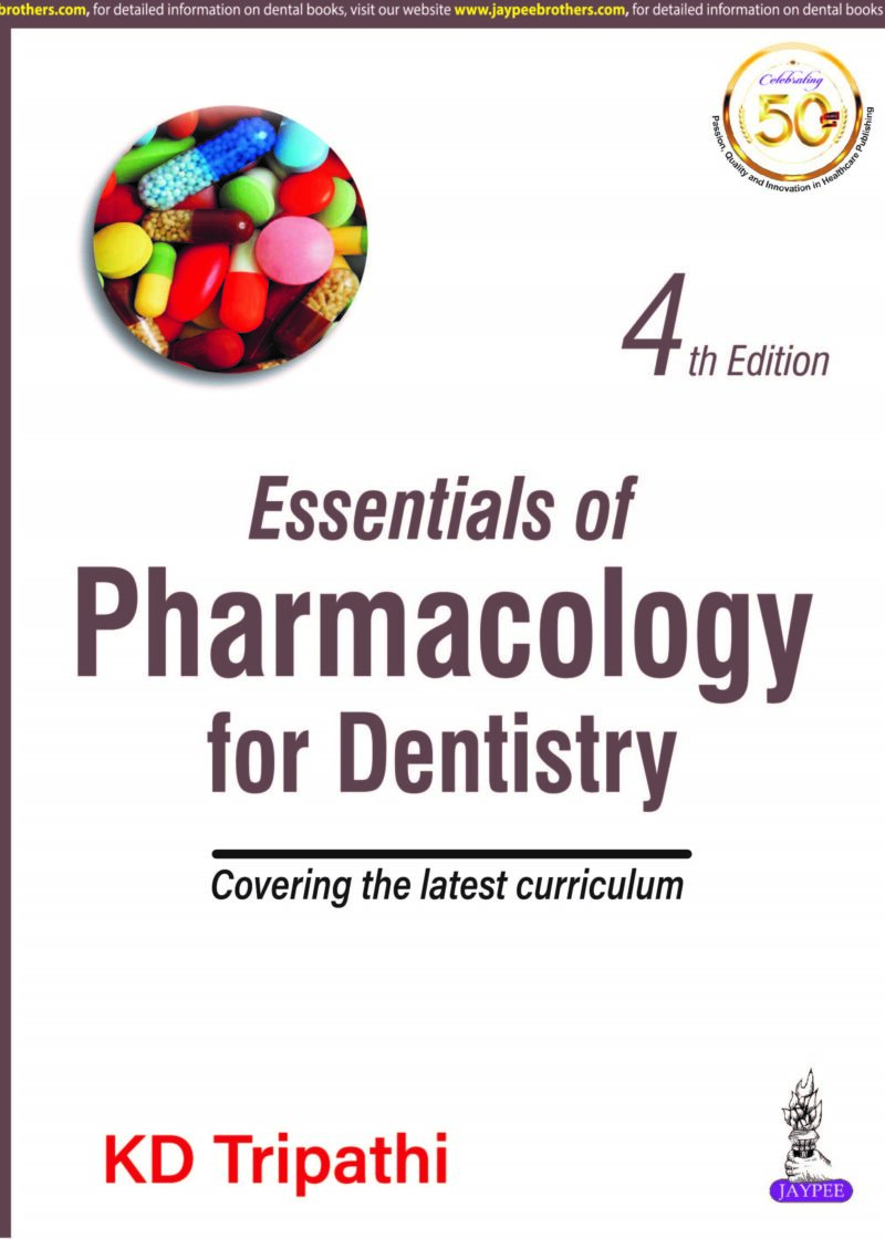 Essentials of Pharmacology for Dentistry by KD Tripathi