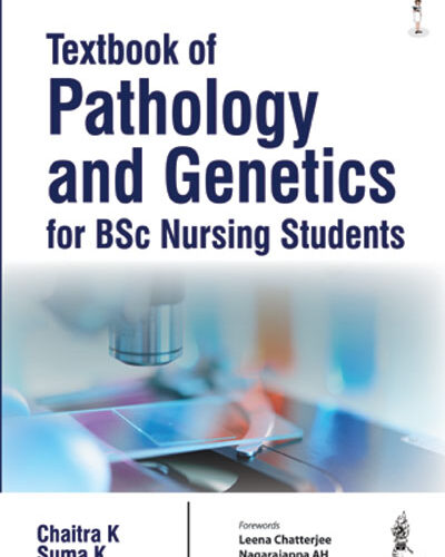 Textbook of Pathology and Genetics for BSc Nursing Students