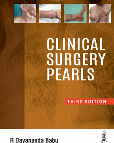 Clinical Surgery Pearls by Dr. R. Dayananda Babu
