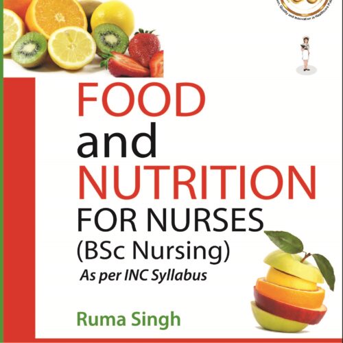 Food and Nutrition for Nurses (BSC Nursing) by Ruma Singh