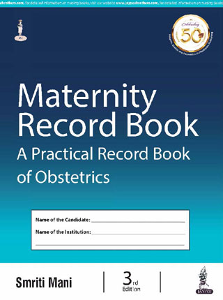 Maternity Record Book: A Practical Record Book of Obstetrics by Mani Smriti