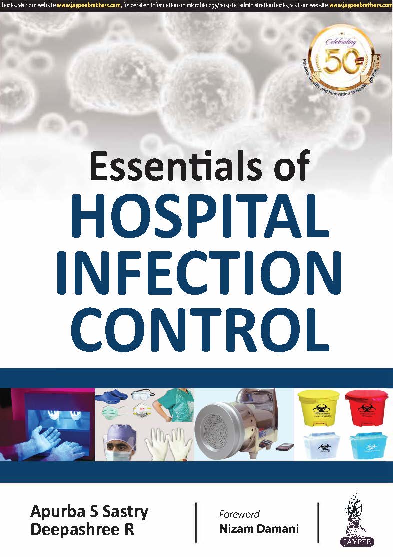 Essentials of Hospital Infection Control by Apurba S Sastry Essentials of Hospital Infection Control by Apurba S Sastry