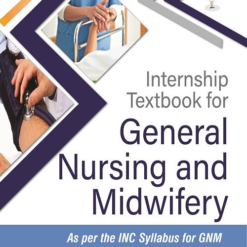 Internship Textbook for General Nursing and Midwifery by I Clement