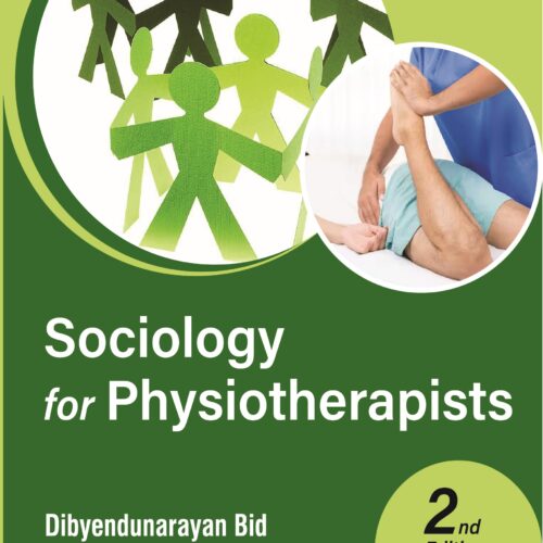 Sociology for Physiotherapists by Dibyendunarayan Bid