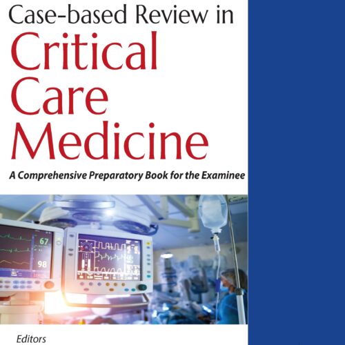 Case-Based Review in Critical Care Medicin