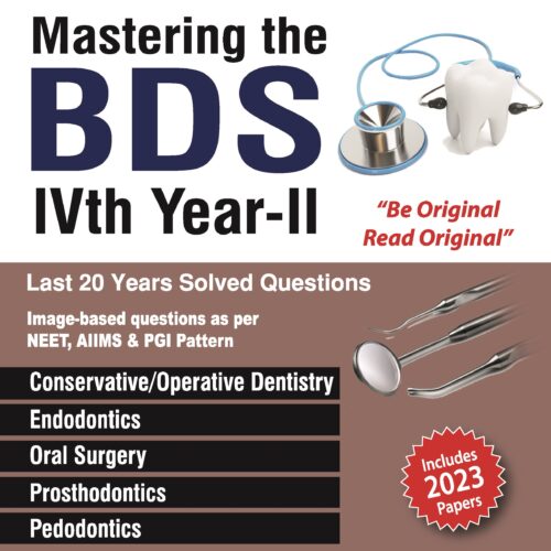 Mastering the BDS IVth Year - II