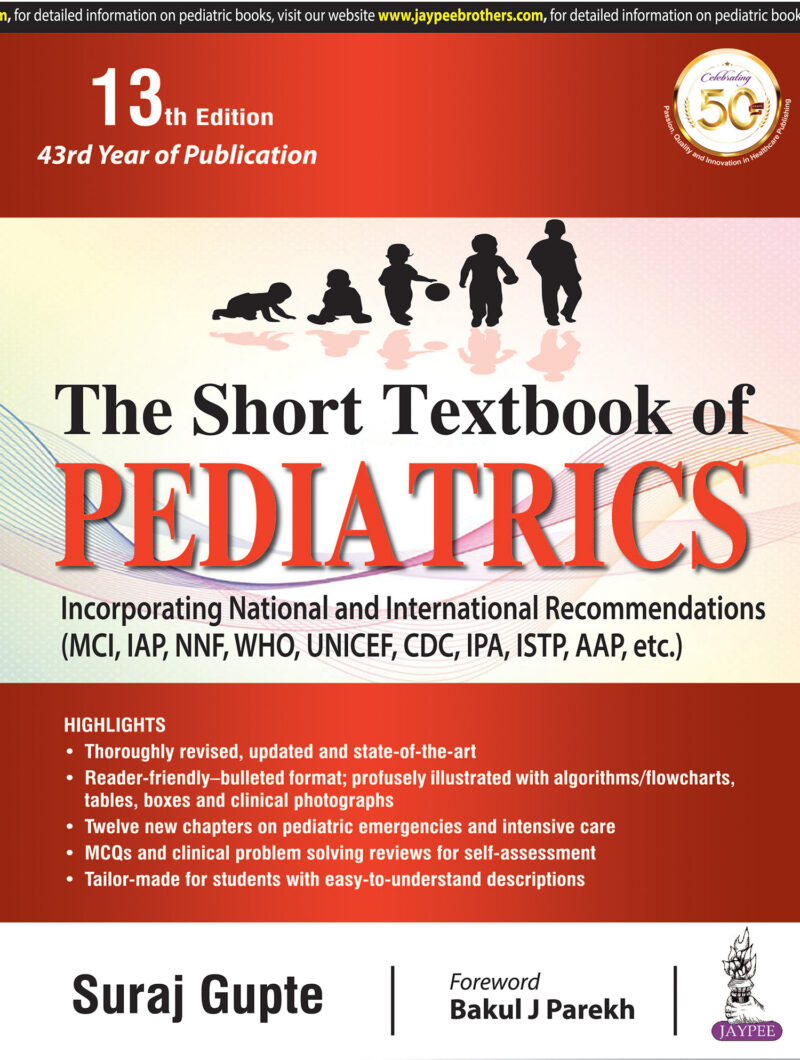 The Short Textbook of Pediatrics by Suraj Gupte The Short Textbook of Pediatrics by Suraj Gupte