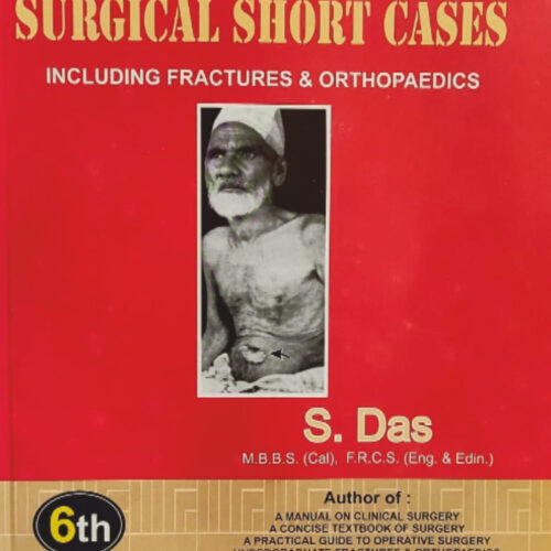 A Textbook on Surgical Short Cases Including Fractures and Orthopaedics