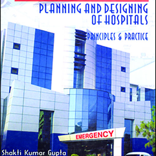 Modern Trends in Planning and Designing of Hospitals