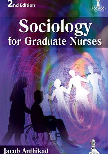 Sociology for Graduate Nurses by Anthikad Jacob