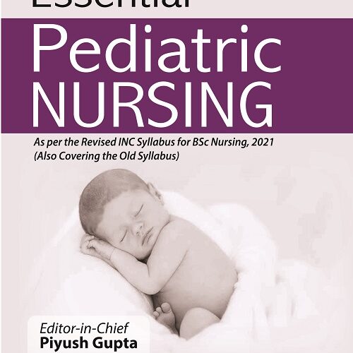 Essential Pediatric Nursing by Piyush Gupta