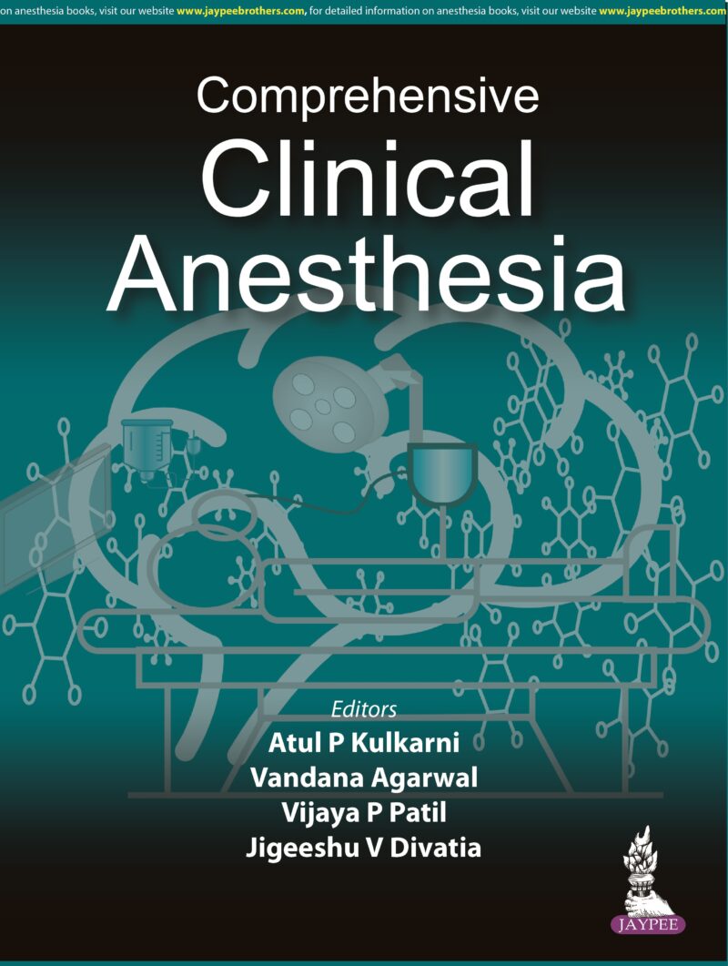 Comprehensive Clinical Anesthesia by Atul Prabhakar Kulkarni Comprehensive Clinical Anesthesia by Atul Prabhakar Kulkarni