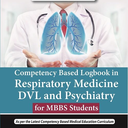 Competency Based Logbook in Respiratory Medicine, DVL, and Psychiatry for MBBS Students by Nitin Tangri