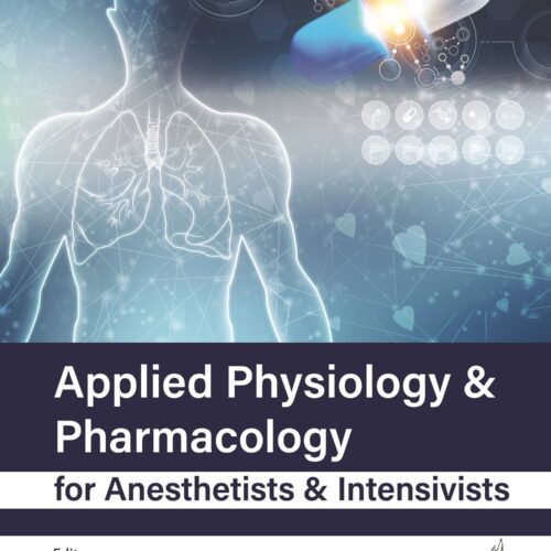Applied Physiology and Pharmacology for Anesthetists and Intensivists