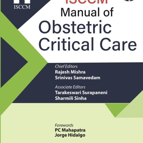 ISCCM Manual of Obstetric Critical Care by Rajesh Mishra