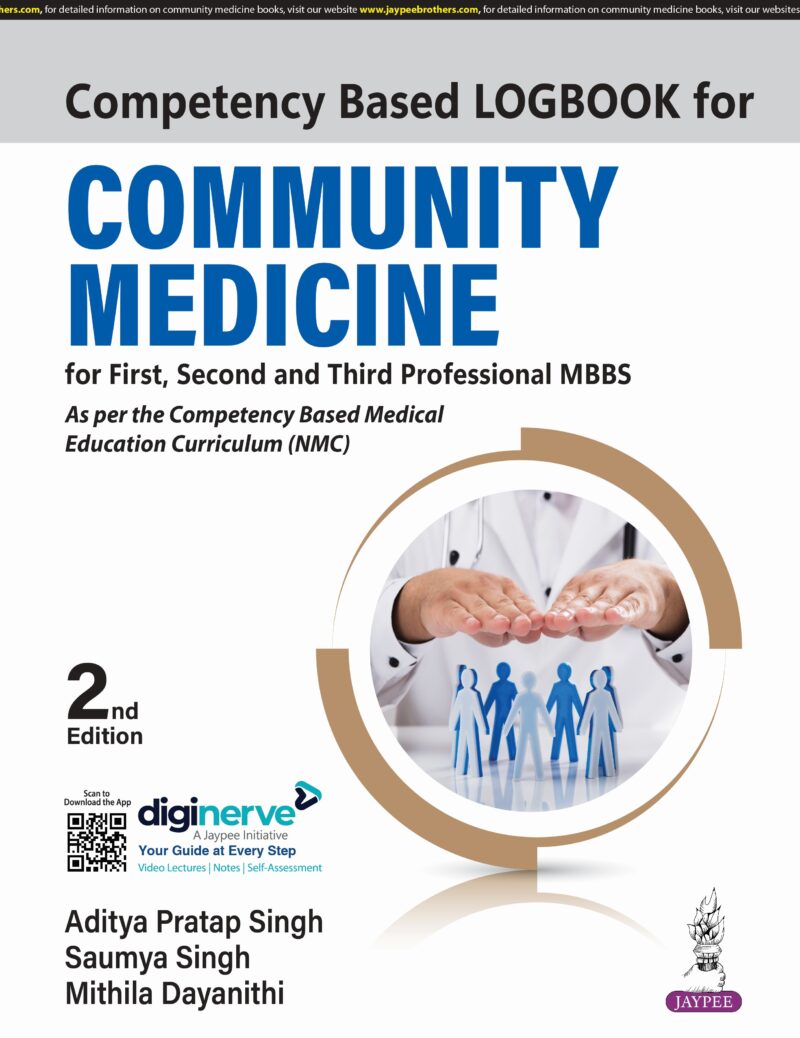 Competency Based Logbook For Community Medicine For 1st 2nd And 3rd Professional MBBS by Aditya Pratap Singh