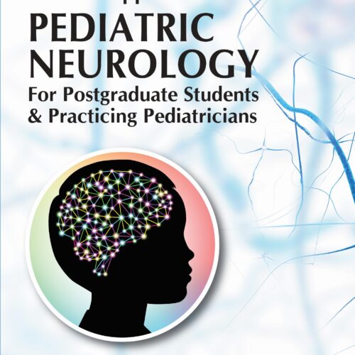 Clinical Approach to Pediatric Neurology For Postgraduate Students and Practicing Pediatricians