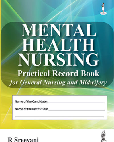 Mental Health Nursing Practical Record Book for GNM