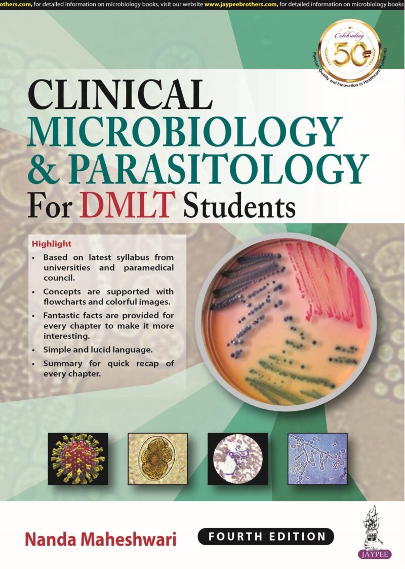 Clinical Microbiology and Parasitology for DMLT Students by Nanda Maheshwari Clinical Microbiology and Parasitology for DMLT Students by Nanda Maheshwari